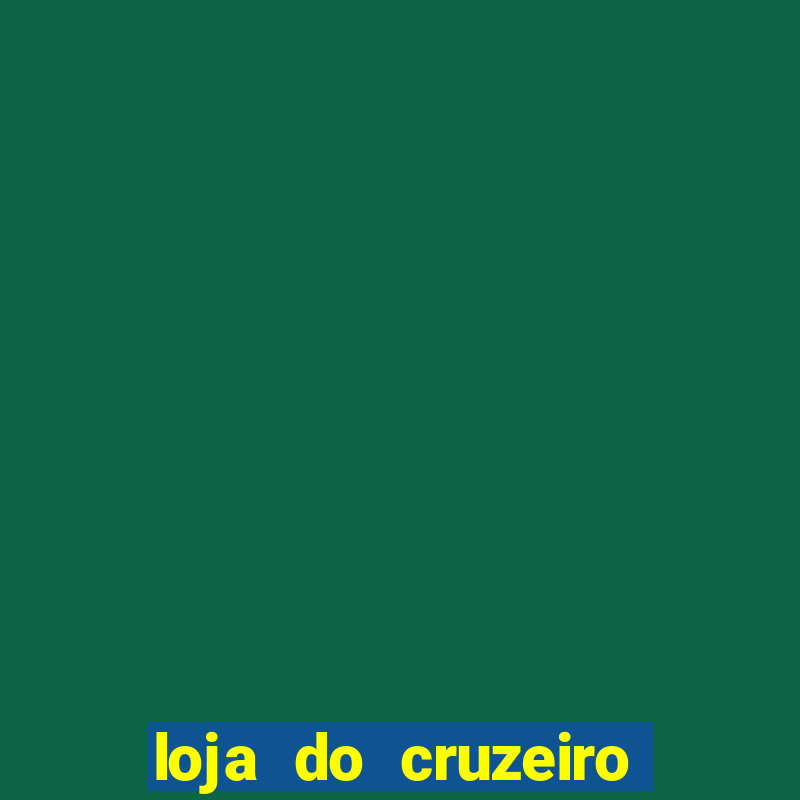 loja do cruzeiro no itau power shopping